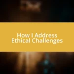 How I Address Ethical Challenges