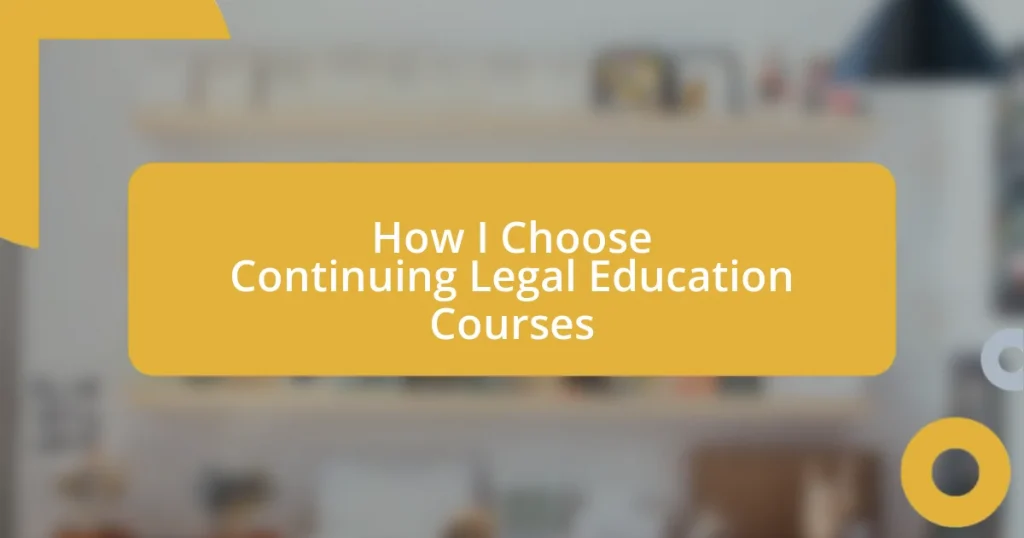 How I Choose Continuing Legal Education Courses