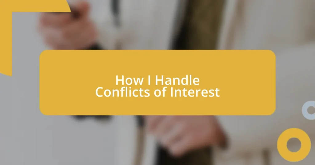 How I Handle Conflicts of Interest