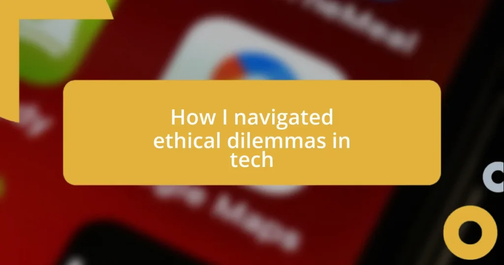 How I navigated ethical dilemmas in tech