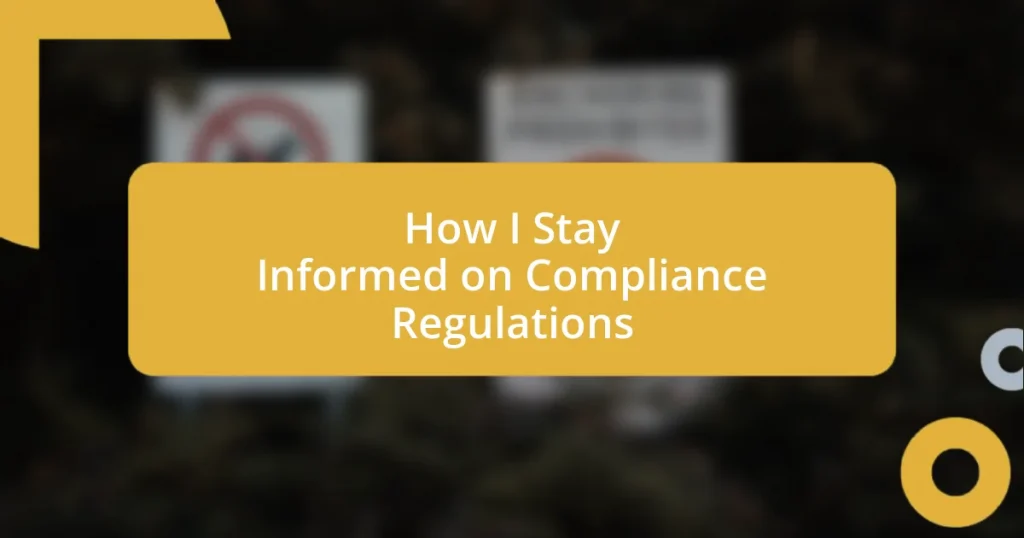 How I Stay Informed on Compliance Regulations