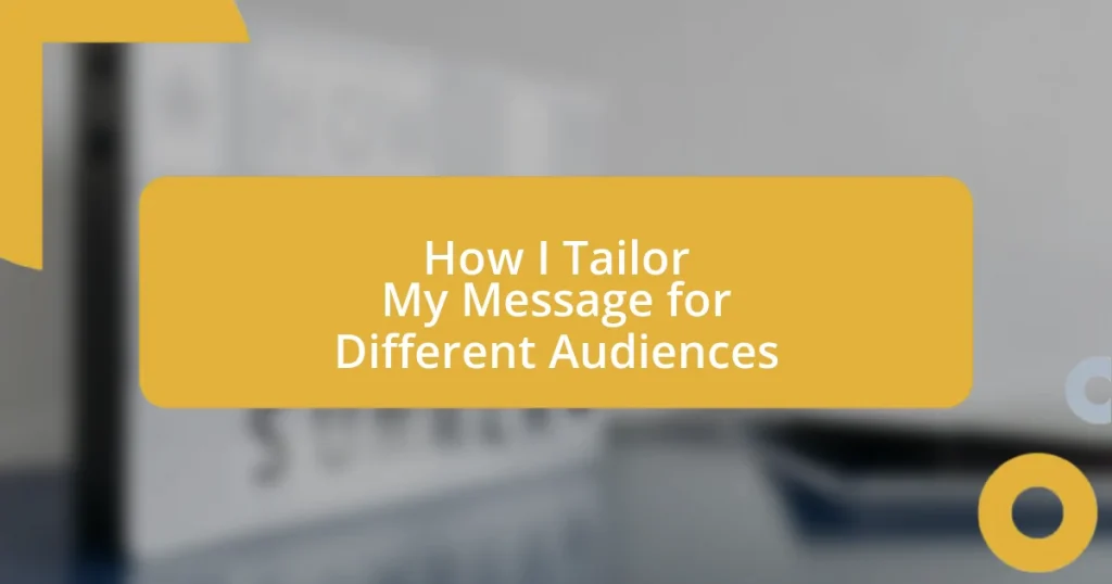 How I Tailor My Message for Different Audiences