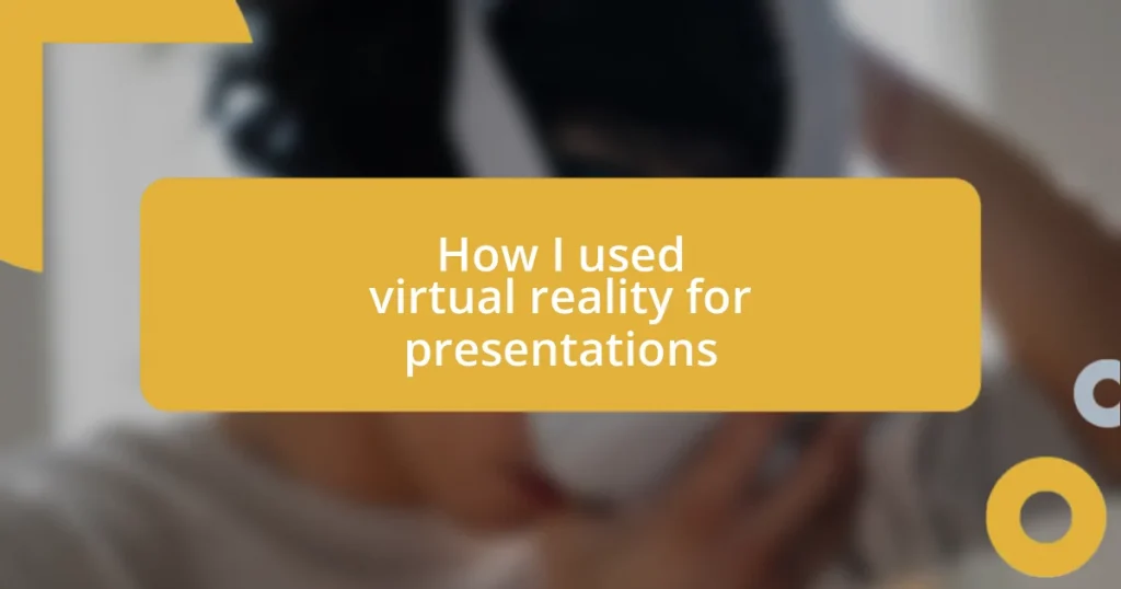 How I used virtual reality for presentations