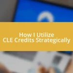 How I Utilize CLE Credits Strategically