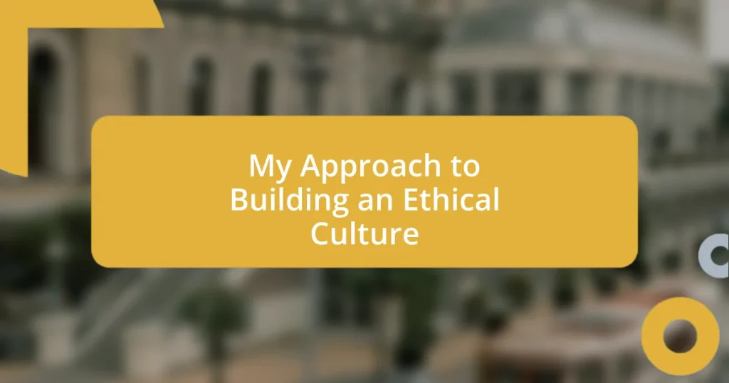 My Approach to Building an Ethical Culture