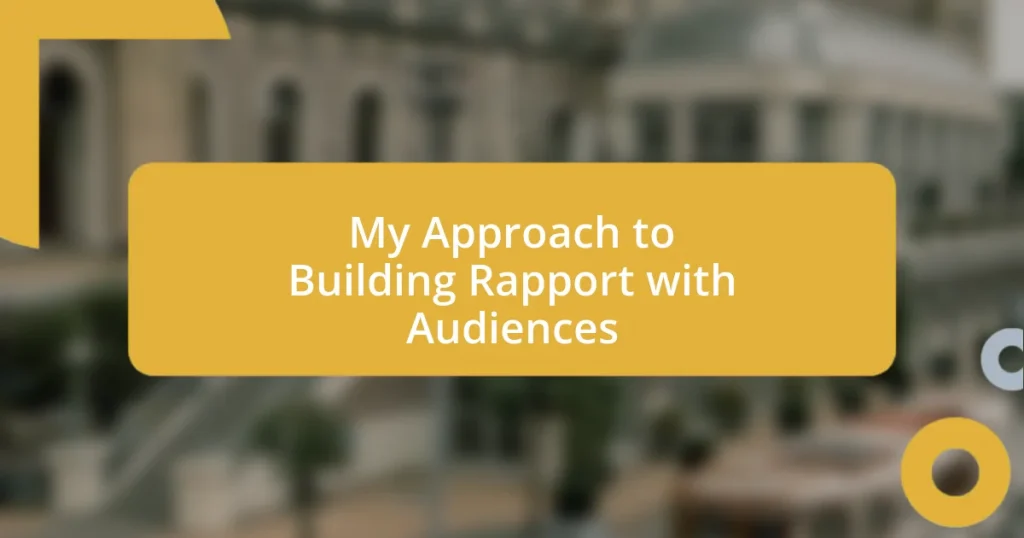 My Approach to Building Rapport with Audiences