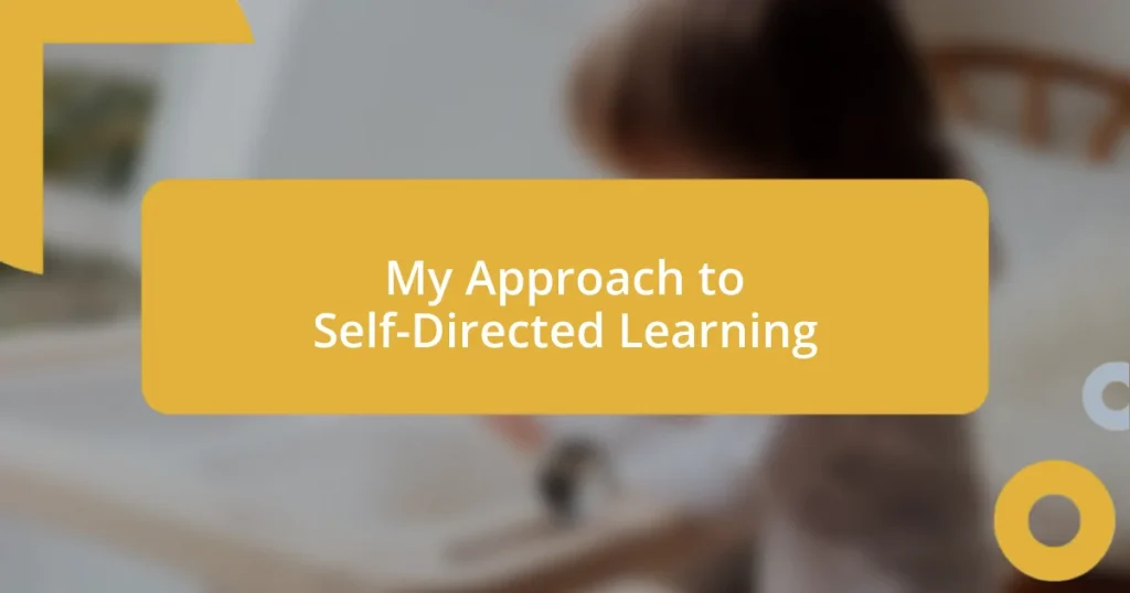 My Approach to Self-Directed Learning