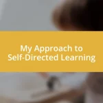 My Approach to Self-Directed Learning