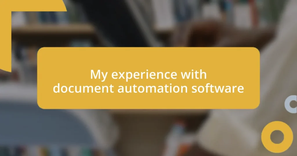 My experience with document automation software