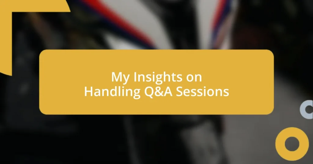 My Insights on Handling Q&A Sessions