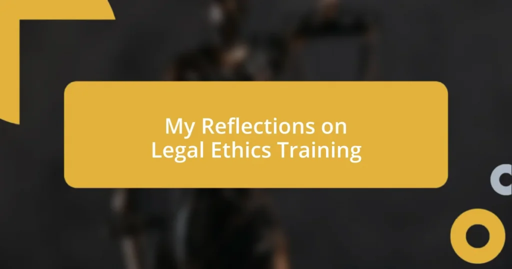 My Reflections on Legal Ethics Training