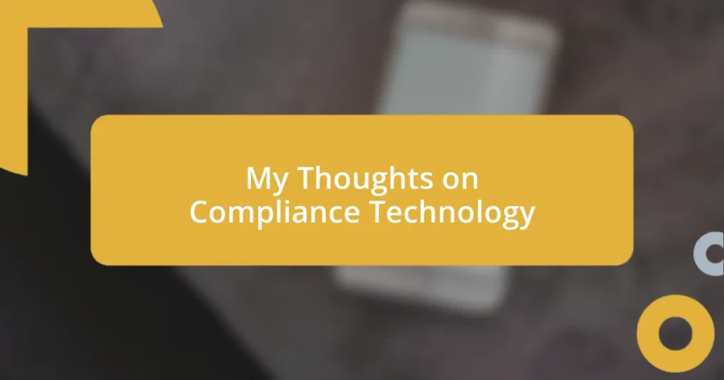 My Thoughts on Compliance Technology