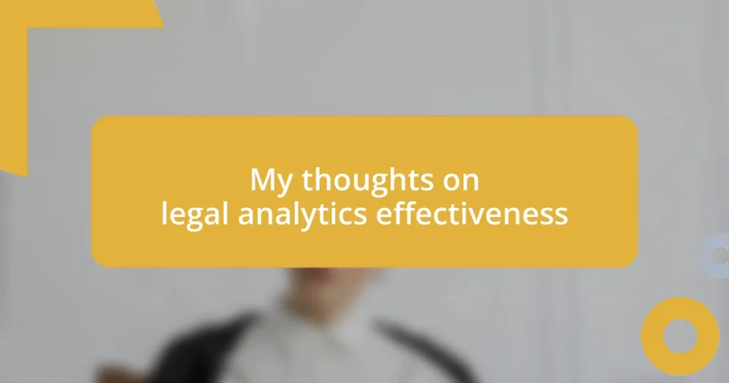 My thoughts on legal analytics effectiveness