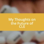 My Thoughts on the Future of CLE