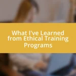 What I’ve Learned from Ethical Training Programs