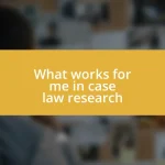 What works for me in case law research