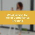 What Works for Me in Compliance Training